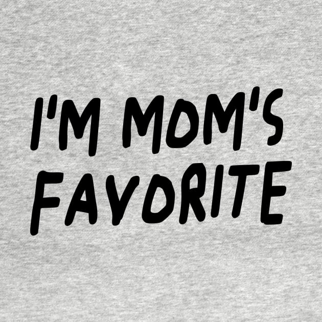 I'm Mom's Favorite by Riel